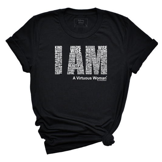 I_AM_A_Virtuous_Woman_with_affirmations_Black_T_shirt_Wite_Righting_Shop_Now